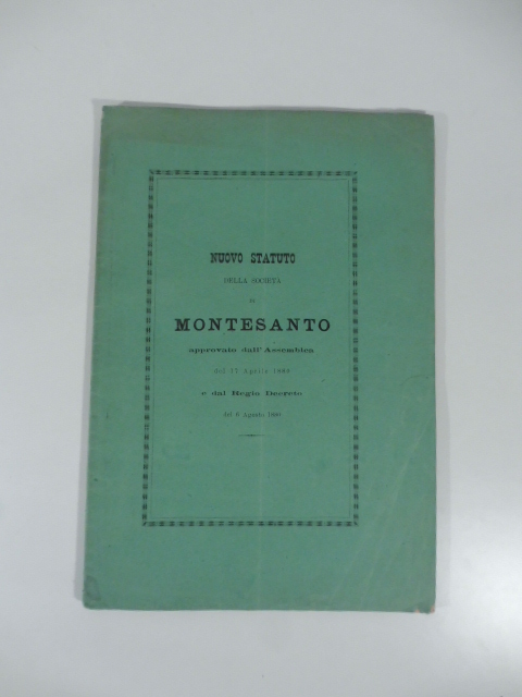 Nuovo Statuto della Società di Montesanto approvato dall'Assemblea del 17 aprile 1880 e dal Regio decreto del 6 agosto 1880